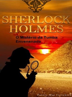 cover image of Sherlock Holmes--O Mistério Da Tumba Envenenada